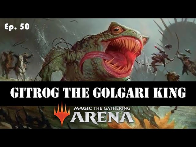 Ep. 50 What in the Golgari? | Golgari Midrange / Fight Rigging | MTG Arena Standard | Ladder Play