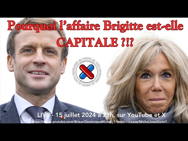 Pourquoi l'affaire Brigitte est-elle capitale ?!