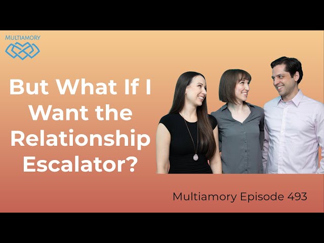 493 - But What if I Want the Relationship Escalator?