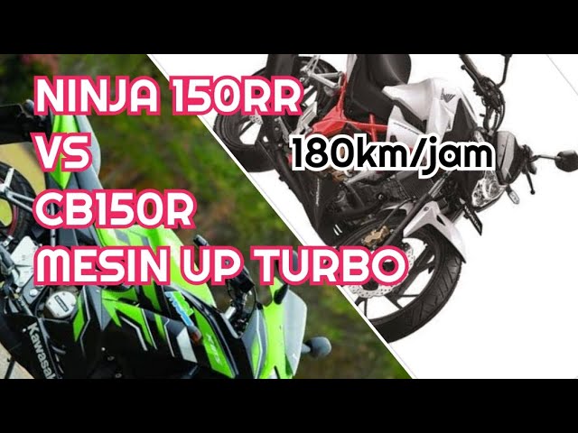 ninja 150 rr vs cb 150 r pakai turbo tembus 180km/jam