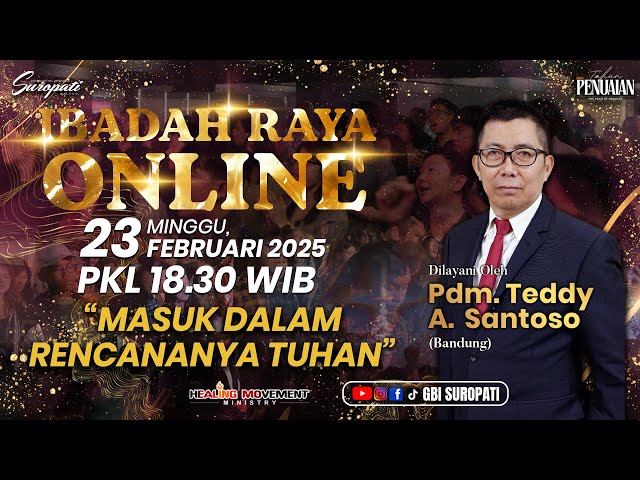 IBADAH ONLINE 18.30 WIB - 23 FEBRUARI 2025 || Pdm. Teddy A. Santoso