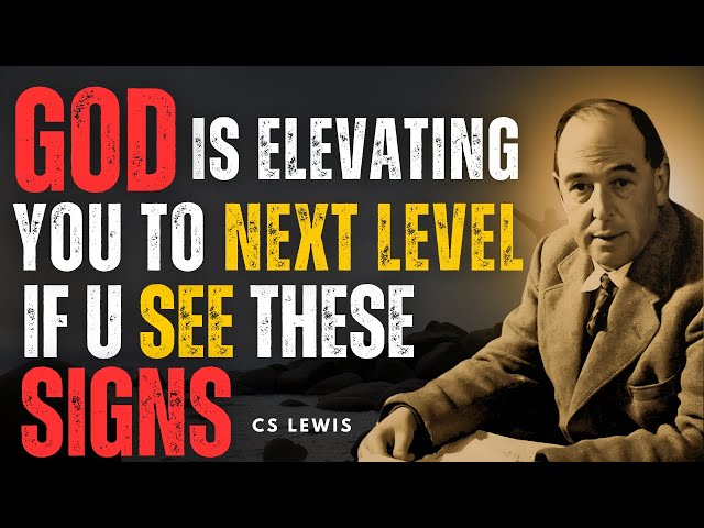 When God Transform You: Understanding the Process of Elevation! | CS LEWIS Inspired