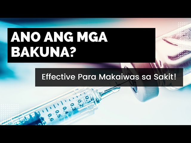 Ano ang Bakuna at Bakit Sila Effective?