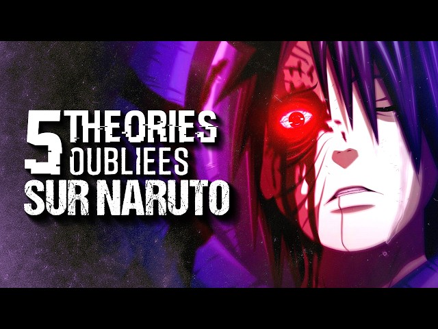 5 THÉORIES OUBLIÉES SUR NARUTO (#117)