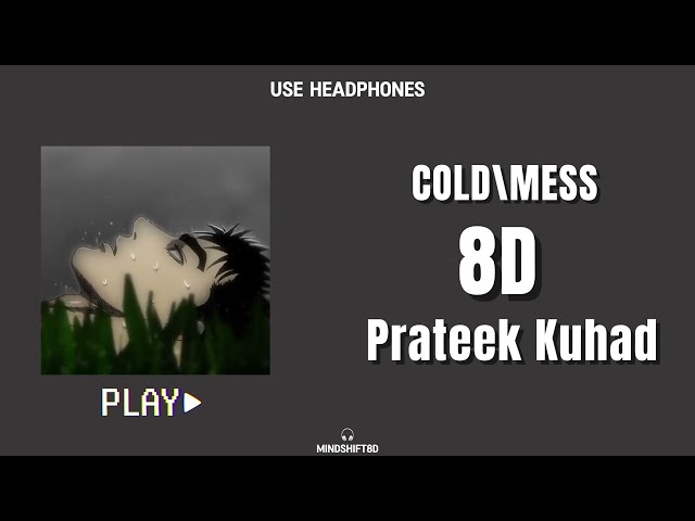 Cold/mess - Prateek Kuhad