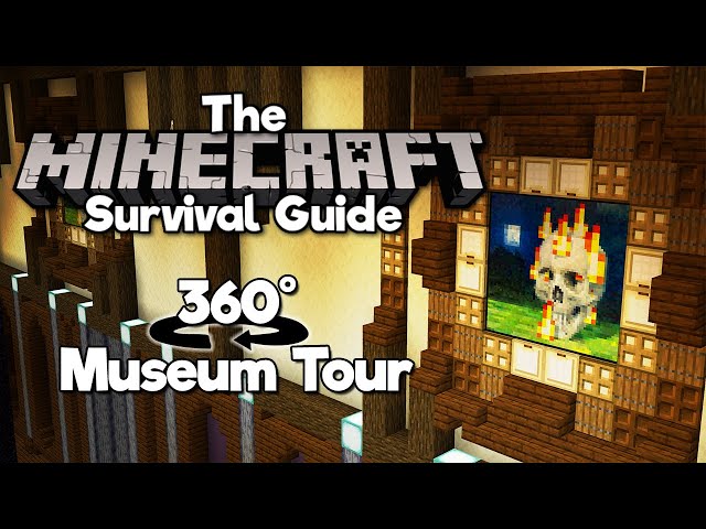 360º Museum Tour! ▫ The Minecraft Survival Guide (Tutorial Lets Play) [Part 360]