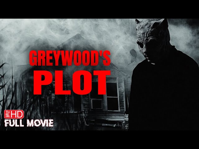 GREYWOOD'S PLOT | HD FOUND FOOTAGE HORROR MOVIE | FULL SCARY FILM | TERROR FILMS