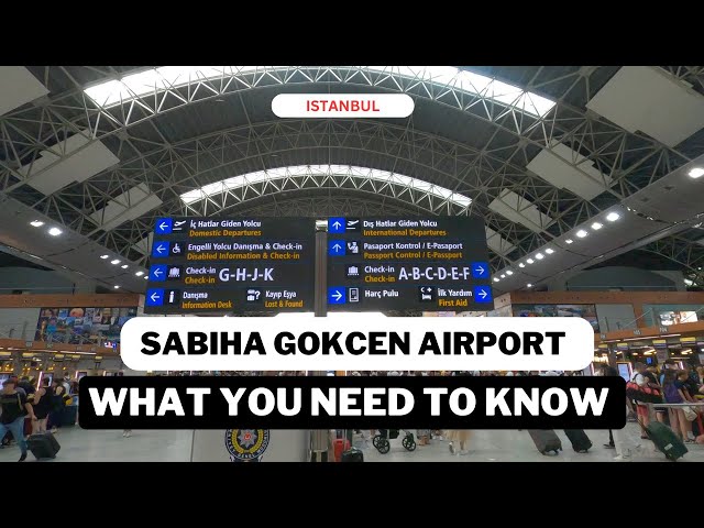 Sabiha Gokcen Airport What you need to know