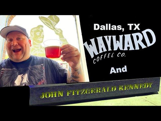 Best Coffee in Dallas TX? -  JFK Assassination Scene  - Texas Trip Episode 3