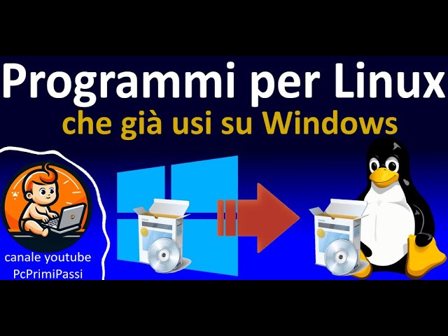 I programmi da usare su Linux se vieni da Windows