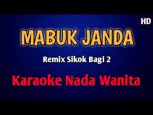 MABUK JANDA - KAROKE REMIX SIKOK BAGI 2 #remixterbaru