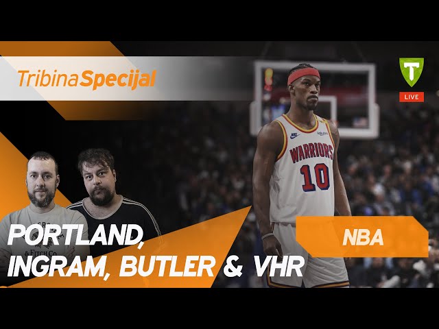 Portland, Butler, Ingram & VHR | Tribina NBA