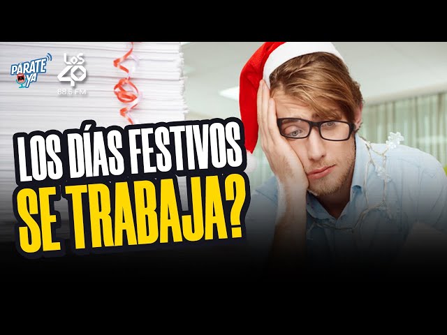 ¿LOS 24, 31 Y 1 DE ENERO SE TRABAJA?