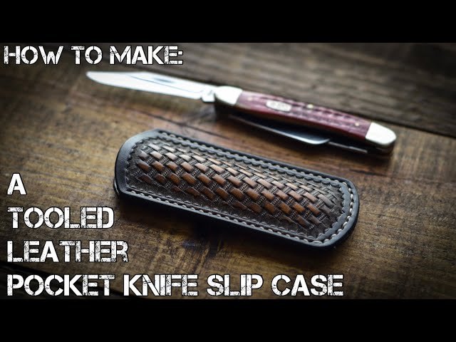 How to make a tooled leather pocket knife slip case with a basket weave pattern - Leather Craft