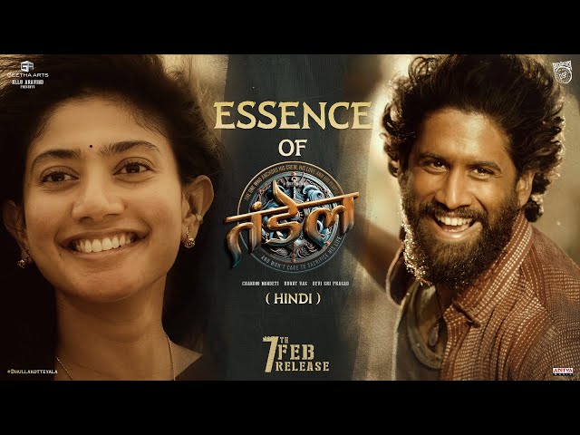 Essence of #Thandel [HINDI] | Naga Chaitanya | Sai Pallavi | Chandoo Mondeti | DSP | Bunny Vas