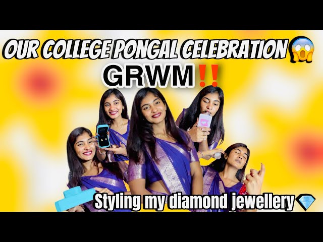 LATE COLLEGE PONGAL CELEBRATION 🥳 special GRWM ♥️ | DIAMOND JEWELLERY 💎 | #hinanbargale