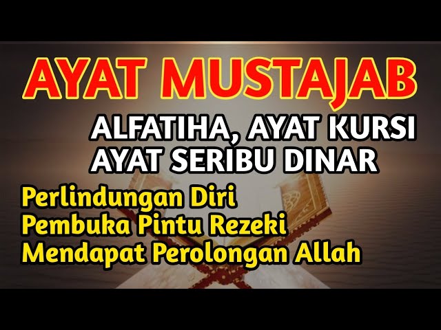 Ayat perlindungan diri, pembuka pintu rezeki, mempermudah segala urusan, putar & dengarkan !!