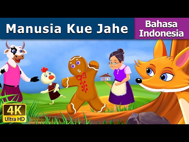 Manusia Kue Jahe | Gingerbread Man in Indonesian  | Dongeng Bahasa Indonesia  @IndonesianFairyTales