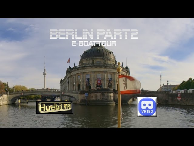 Berlin #2 e-boat tour 8K VR180