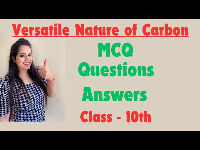 Versatile nature of carbon . #MCQ Questions and Answers.