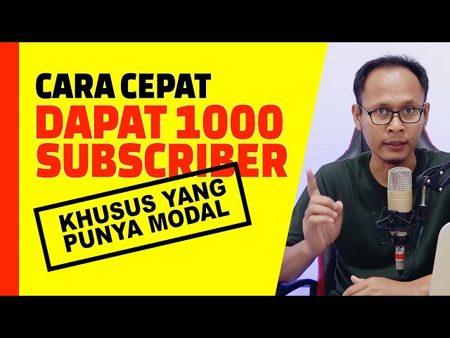 Cara Cepat Mendapatkan 1000 Subscriber dengan Cara Berbayar yang Aman!