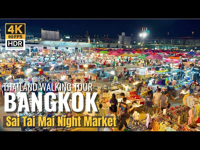 [BANGKOK] Sai Tai Mai Night Market "Exploring "Local Street Foods & Shopping" | Thailand [4K HDR]