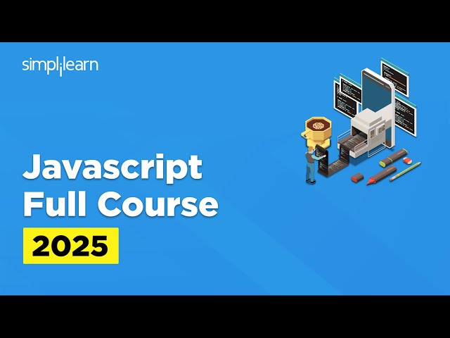 JavaScript Full Course 2025 | JavaScript Tutorial For Beginners | JavaScript Course | Simplilearn