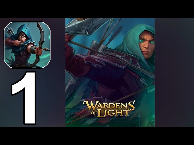 Wardens of Light Part 1 Gameplay Walkthrough Android IOS