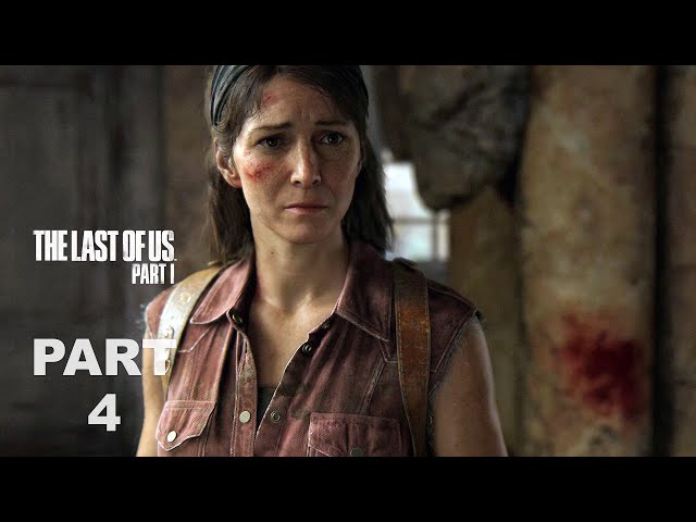 TESS - The Last of Us Part 1 Gameplay Walkthrough Story Campaign Mission Part 4 FULL GAME 4K 60FPS