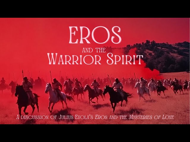 Eros and the Warrior Spirit