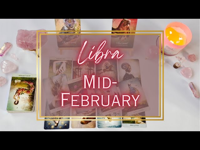 LIBRA TAROT- “Your ‘Type’ Is Changing!”- MID-FEBRUARY 2024