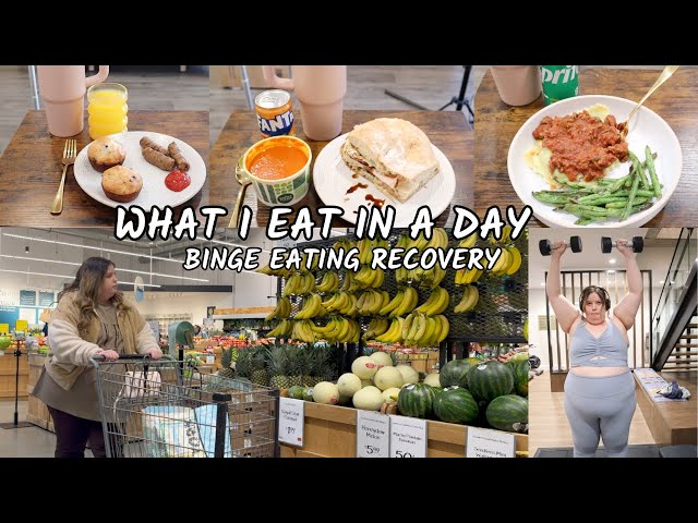 What I Eat In a Day - Binge Eating Recovery