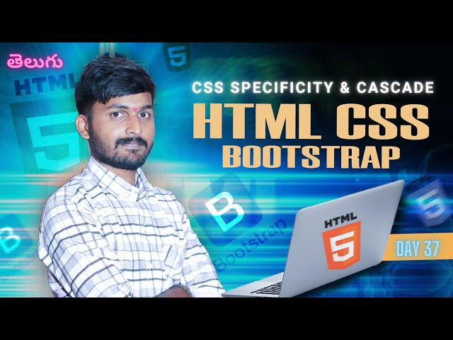 Day 37| CSS Specificity & Cascade |html css and bootstrap| html css tutorial for beginners in Telugu