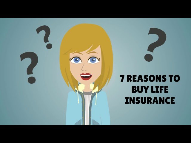 7 Great Reasons To Buy Life Insurance