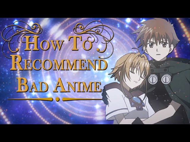 How To Recommend Bad Anime