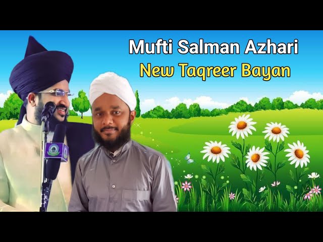 Mufti Salman Azhari New Bayan Taqreer 2025 New Muslim Video Waqia Bayanat Video Taqreer Bayan ✓