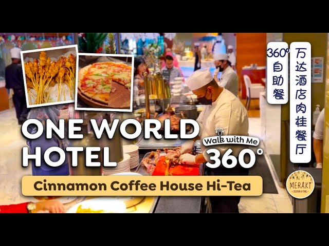 🇲🇾 One World Hotel PJ | Cinnamon Coffee House Hi-Tea | 360º 🇲🇾 万达酒店 | 肉桂餐厅自助餐 @MerakiCreationbyPong