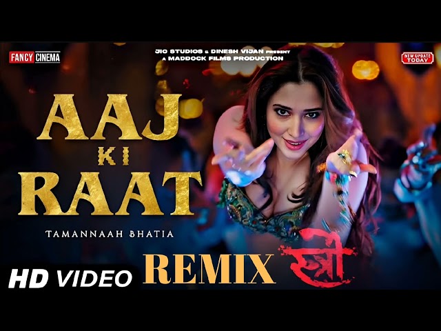 Aaj Ki Raat | Stree 2 | Remix | Tamannaah Bhatia | Sachin-Jigar | Bollywood Songs 2024™