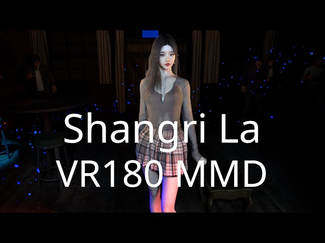 KPOP 8K VR 180 MMD - ShangriLa