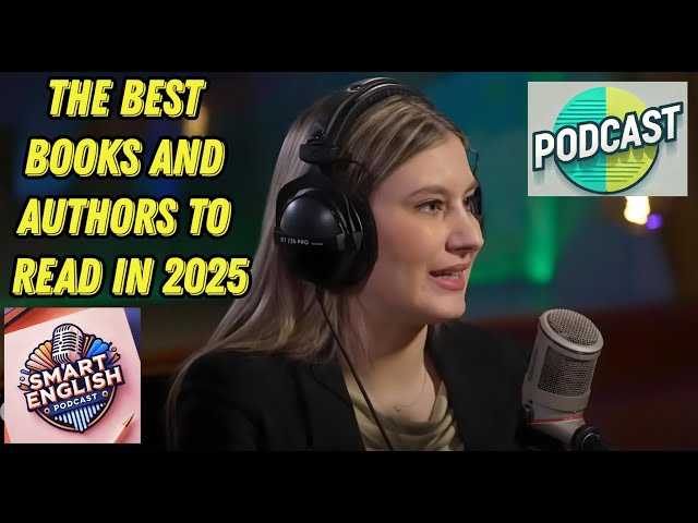 Smart English Podcast : The best books and authors to read in 2025     #learnenglish #englishpodcast