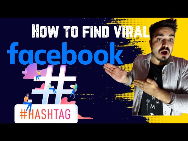 How to find facebook viral hashtags फेसबुक पर वायरल हैशटैग कैसे खोजें