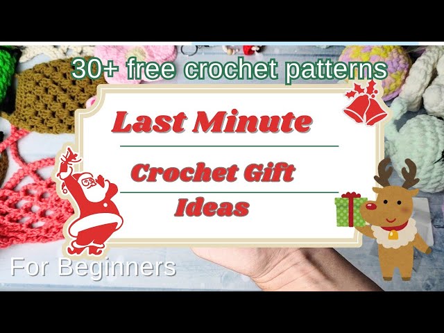 Crochet Christmas Ideas. Last minute crochet gifts with quick free crochet patterns.