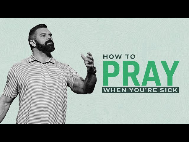 How To Pray When You're Sick | Robby Gallaty | James 5