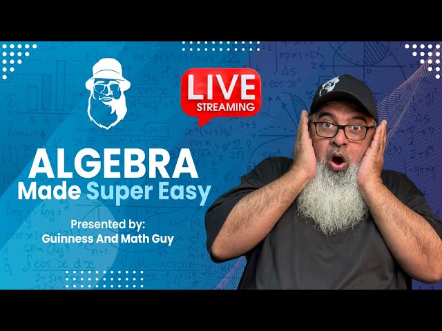 Algebra Made Super Easy – 24/7 Live Stream