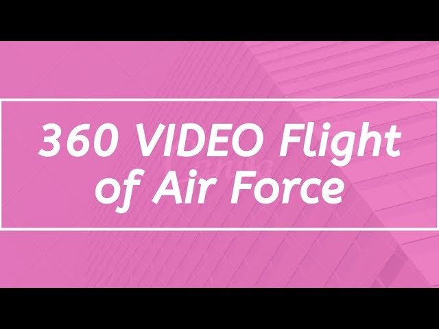 360 VIDEO  Exclusive and Amazing Flight of Air Force