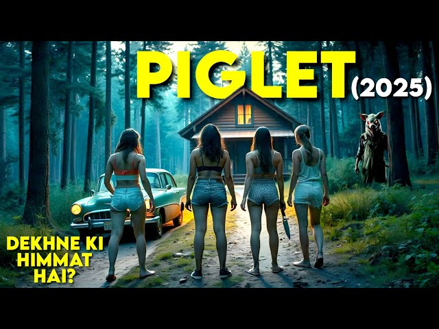 PIGLET (2025) New Movie Explained in Hindi | Survival Movie Explanation | Slasher Movie Explained