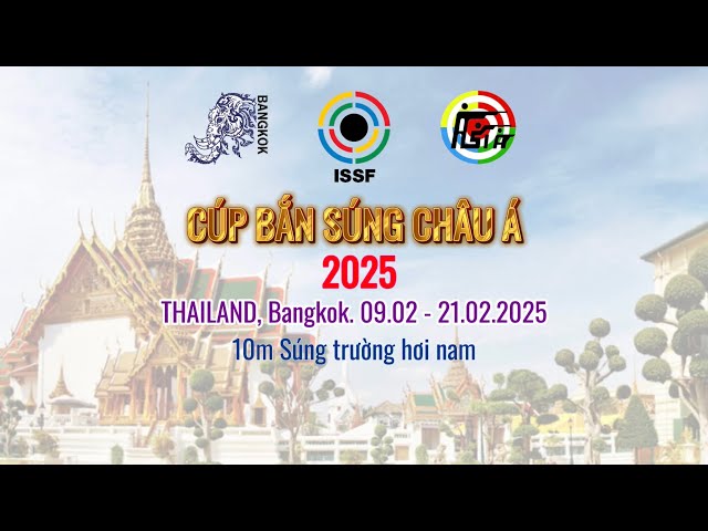 10m Súng trường hơi nam - CÚP BẮN SÚNG CHÂU Á 2025