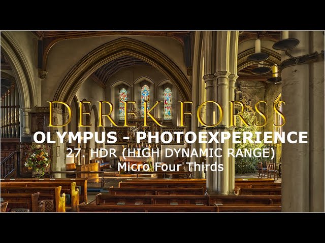 Olympus Photo-experience 27 - HDR High Dynamic Range with Micro Four Thirds