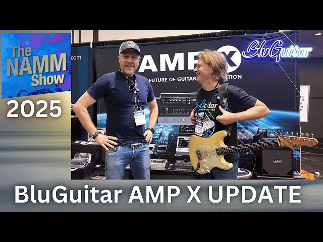 NAMM 2025 - BluGuitar AMP X Update