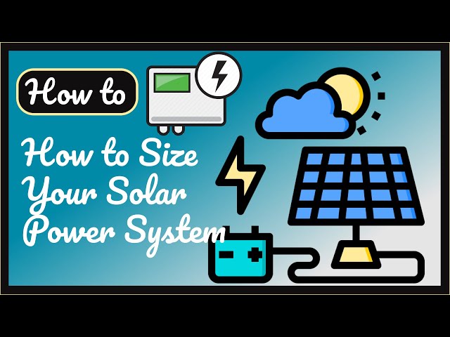 How To Size Your Solar Power System || Part 1